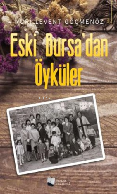 Eski Bursa'dan Öyküler - Levent Göçmenöz | Yeni ve İkinci El Ucuz Kita