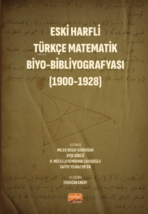 Eski Harfli Türkçe Matematik Biyo-Bibliyografyası (1900-1928) - Melek 