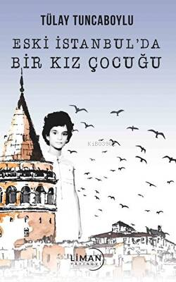 Eski İstanbul’da Kız Çocuğu - Tülay Tuncaboylu | Yeni ve İkinci El Ucu