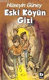 Eski Köyün Gizi - Hüseyin Güney | Yeni ve İkinci El Ucuz Kitabın Adres