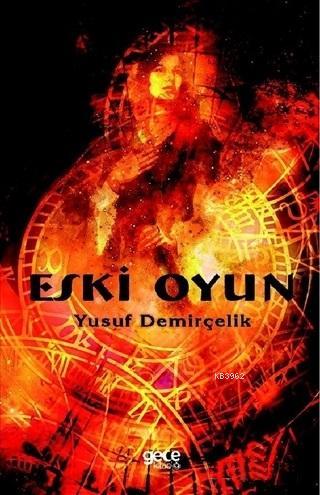 Eski Oyun - Yusuf Demirçelik | Yeni ve İkinci El Ucuz Kitabın Adresi