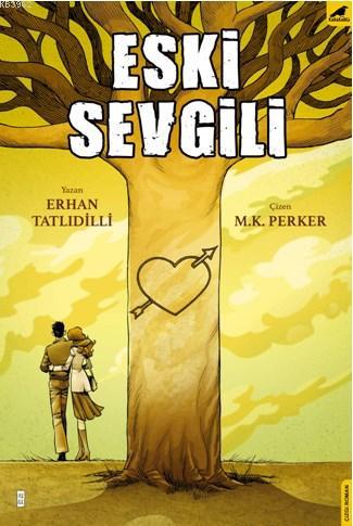 Eski Sevgili - Erhan Tatlıdilli | Yeni ve İkinci El Ucuz Kitabın Adres