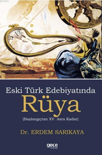 Eski Türk Edebiyatında Rüya - Erdem Sarıkaya | Yeni ve İkinci El Ucuz 