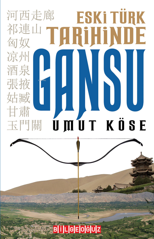 Eski Türk Tarihinde Gansu - Umut Köse | Yeni ve İkinci El Ucuz Kitabın