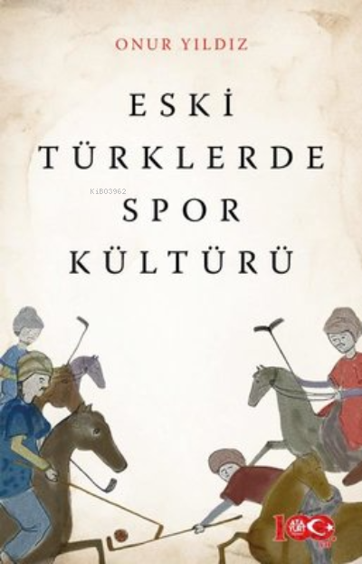 Eski Türklerde Spor Kültürü - Onur Yıldız | Yeni ve İkinci El Ucuz Kit