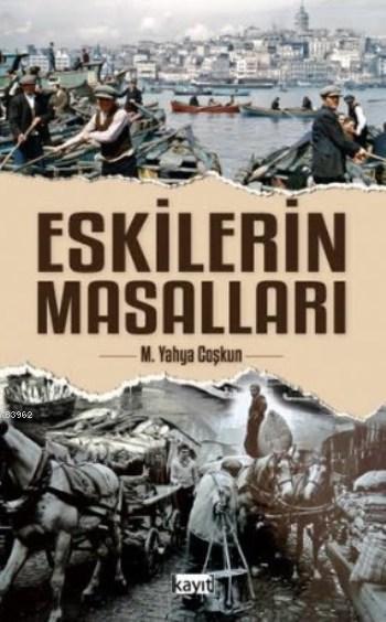 Eskilerin Masalları - M. Yahya Coşkun | Yeni ve İkinci El Ucuz Kitabın