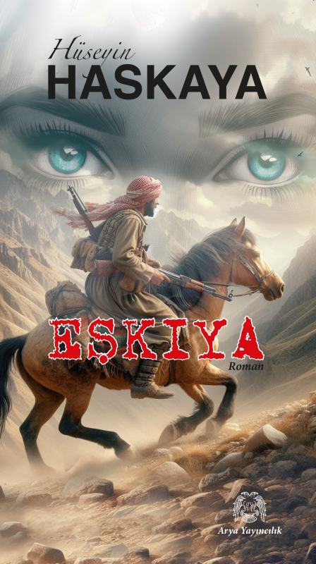 Eşkiya - Hüseyin Haskaya | Yeni ve İkinci El Ucuz Kitabın Adresi