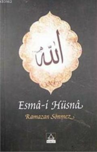 Esma-i Hüsna - Ramazan Sönmez | Yeni ve İkinci El Ucuz Kitabın Adresi