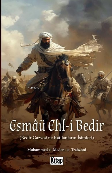 Esmaü Ehl-i Bedir-Bedir Gazvesi'ne Katılanların İsimleri - Muhammed El