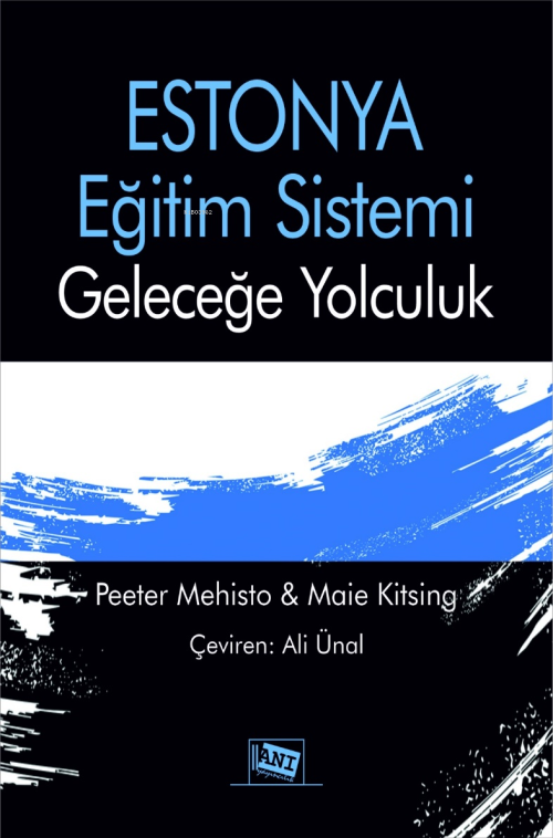 Estonya Eğitim Sistemi : Geleceğe Yolculuk - Peeter Mehisto | Yeni ve 