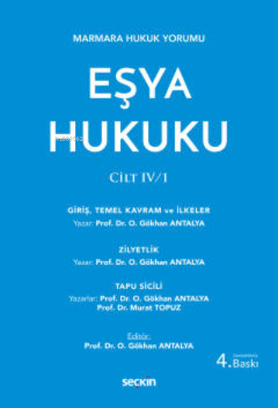 Eşya Hukuku ;CİLT: IV/1 - Osman Gökhan Antalya | Yeni ve İkinci El Ucu