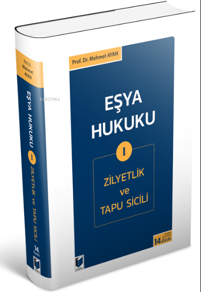 Eşya Hukuku 1 (Zilyetlik ve Tapu Sicili) - Mehmet Ayan | Yeni ve İkinc