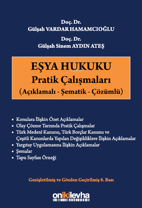 Eşya Hukuku Pratik Çalışmaları - Gülşah Sinem Aydın Ateş | Yeni ve İki