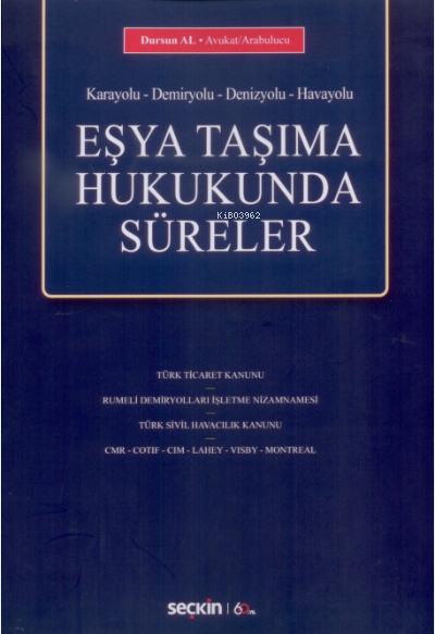 Eşya Taşıma Hukukunda Süreler - Dursun Al | Yeni ve İkinci El Ucuz Kit