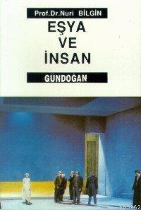 Eşya ve İnsan - Nuri Bilgin | Yeni ve İkinci El Ucuz Kitabın Adresi