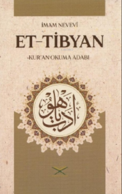 Et Tibyan Kur'an Okuma Adabı - Ebu Zekeriyya Muhyiddin Bin Şeref | Yen