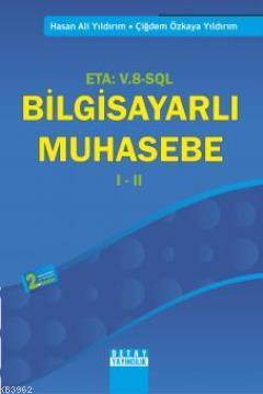 ETA: V.8-SQL: Bilgisayarlı Muhasebe I-II - Çiğdem Özkaya Yıldırım Hasa