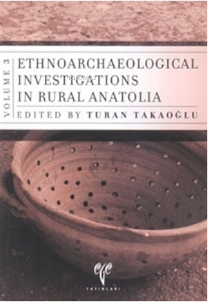 Ethnoarchaeological Investigations in Rural Anatolia - 3 - Turan Takao