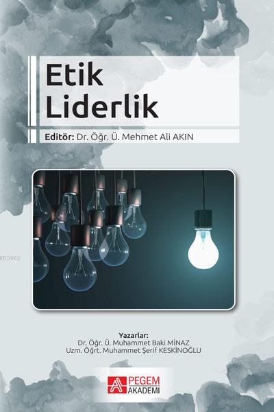 Etik Liderlik - Muhammet Baki Minaz | Yeni ve İkinci El Ucuz Kitabın A