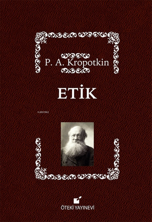 Etik - Pyotr A. Kropotkin | Yeni ve İkinci El Ucuz Kitabın Adresi