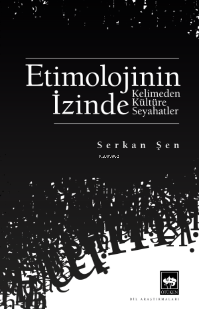 Etimolojinin İzinde - Serkan Şen | Yeni ve İkinci El Ucuz Kitabın Adre