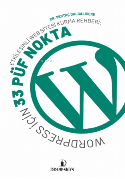 Etkileşimli Web Sitesi Kurma Rehberi: Wordpress İçin 33 Püf Nokta - Se