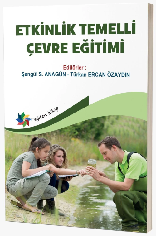 Etkinlik Temelli Çevre Eğitimi - Şengül S. Anagün | Yeni ve İkinci El 