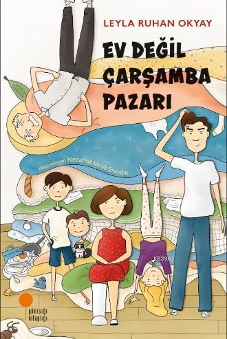 Ev Değil Çarşamba Pazarı - Leyla Ruhan Okyay | Yeni ve İkinci El Ucuz 