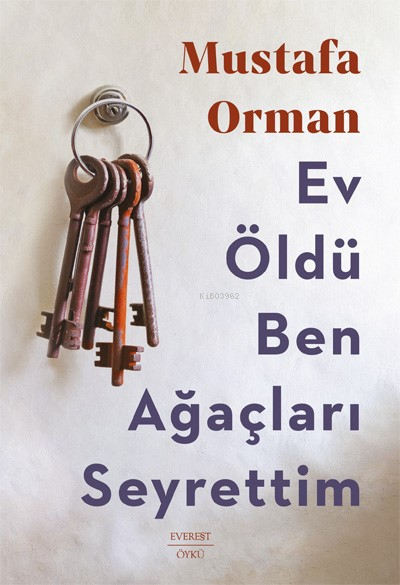 Ev Öldü Ben Ağaçları Seyrettim - Mustafa Orman | Yeni ve İkinci El Ucu