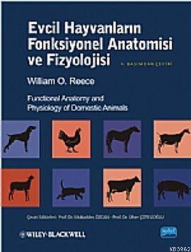 Evcil Hayvanların Fonksiyonel Anatomisi ve Fizyolojisi - William O. Re