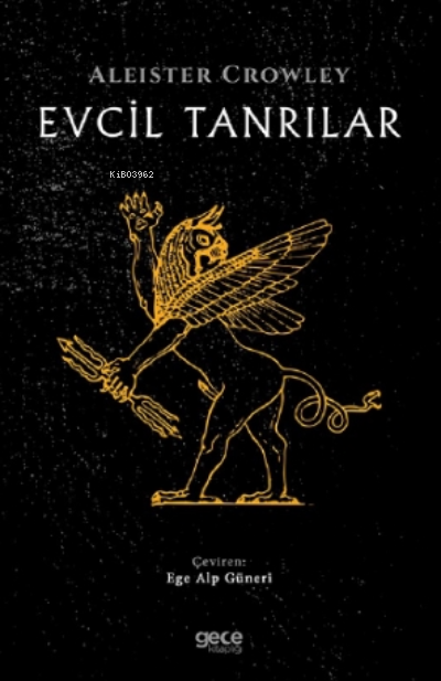 Evcil Tanrılar - Aleister Crowley | Yeni ve İkinci El Ucuz Kitabın Adr