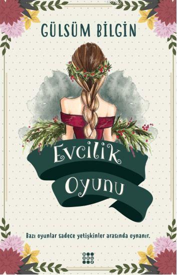 Evcilik Oyunu - Gülsüm Bilgin | Yeni ve İkinci El Ucuz Kitabın Adresi