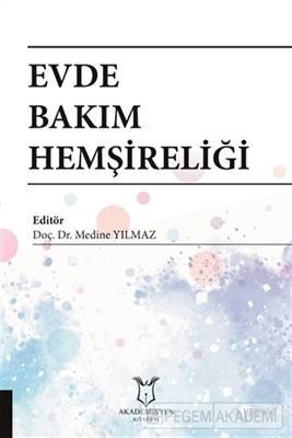 Evde Bakım Hemşireliği - Medine Yılmaz | Yeni ve İkinci El Ucuz Kitabı