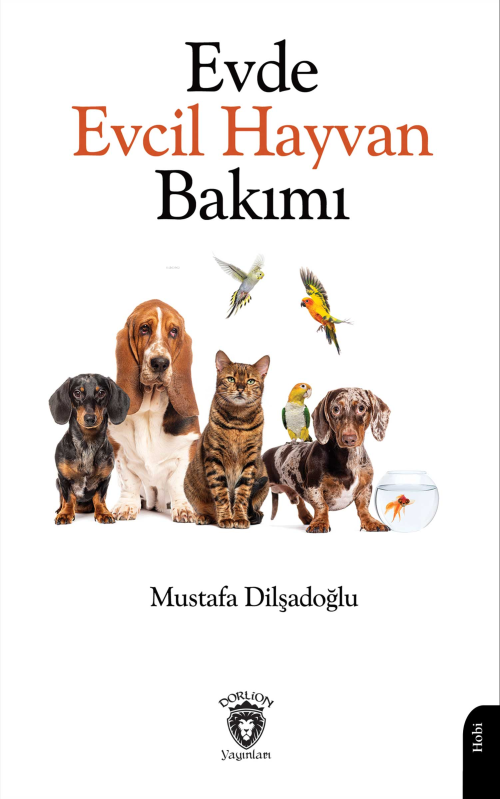 Evde Evcil Hayvan Bakımı - Mustafa Dilşadoğlu | Yeni ve İkinci El Ucuz