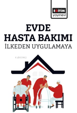 Evde Hasta Bakımı ; İlkeden Uygulamaya - Yasemin Özel | Yeni ve İkinci