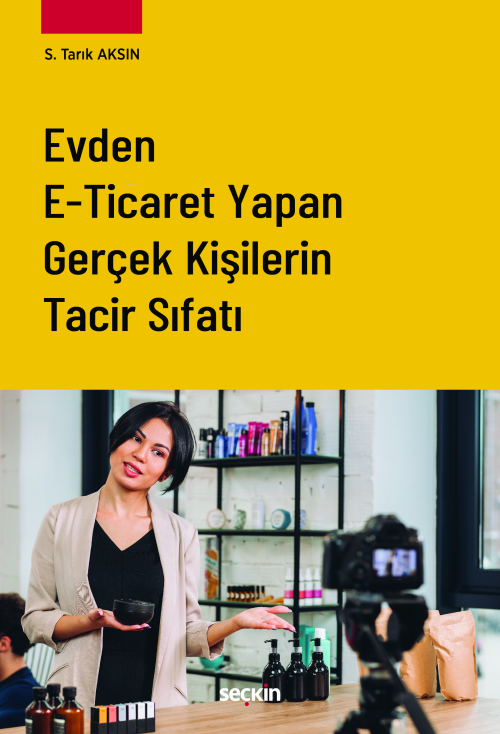 Evden E–Ticaret Yapan Gerçek Kişilerin Tacir Sıfatı - Saffet Tarık Aks