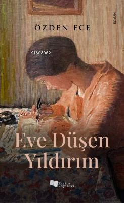 Eve Düşen Yıldırım - Özden Ece | Yeni ve İkinci El Ucuz Kitabın Adresi