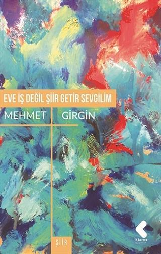 Eve İş Değil Şiir Getir Sevgilim - Mehmet Girgin | Yeni ve İkinci El U