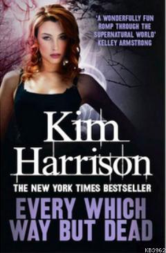 Every Which Way But Dead - Kim Harrison | Yeni ve İkinci El Ucuz Kitab