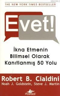 Evet! - Robert B. Cialdini | Yeni ve İkinci El Ucuz Kitabın Adresi