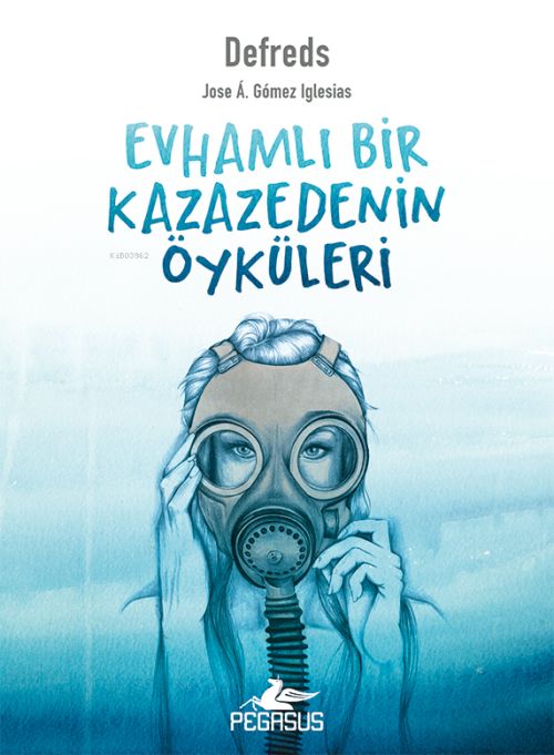 Evhamlı Bir Kazazedenin Öyküleri - Jose Â. Gômez İglesias (Defreds) | 