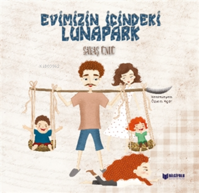 Evimizin İçindeki Lunapark - Savaş Ünlü | Yeni ve İkinci El Ucuz Kitab