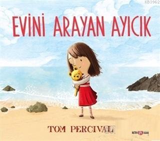 Evini Arayan Ayıcık - Tom Percival | Yeni ve İkinci El Ucuz Kitabın Ad