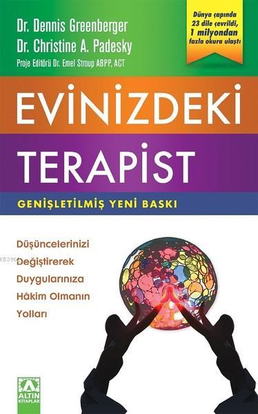 Evinizdeki Terapist; Düşüncelerinizi Değiştirerek Duygularınıza Hakim 