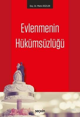 Evlenmenin Hükümsüzlüğü - Metin İkizler | Yeni ve İkinci El Ucuz Kitab