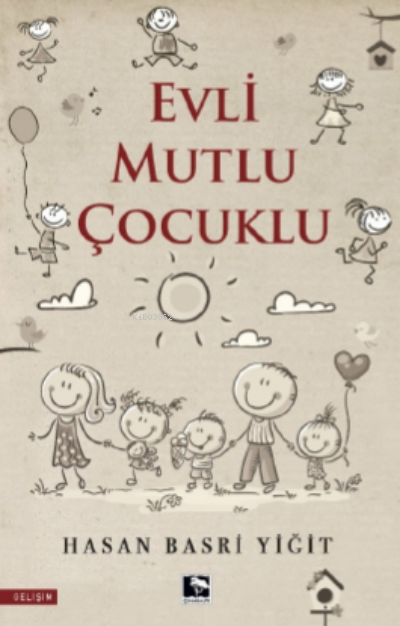 Evli Mutlu Çocuklu - Hasan Basri Yiğit | Yeni ve İkinci El Ucuz Kitabı