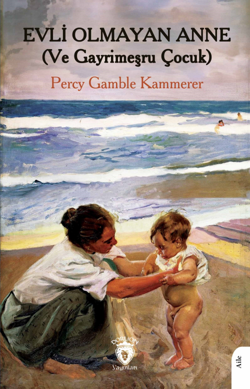 Evli Olmayan Anne ;(Ve Gayrimeşru Çocuk) - Percy Gamble Kammerer | Yen