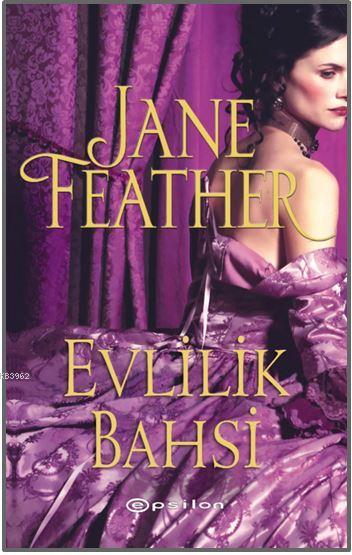 Evlilik Bahsi - Jane Feather | Yeni ve İkinci El Ucuz Kitabın Adresi