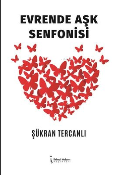 Evrende Aşk Senfonisi - Şükran Tercanlı | Yeni ve İkinci El Ucuz Kitab