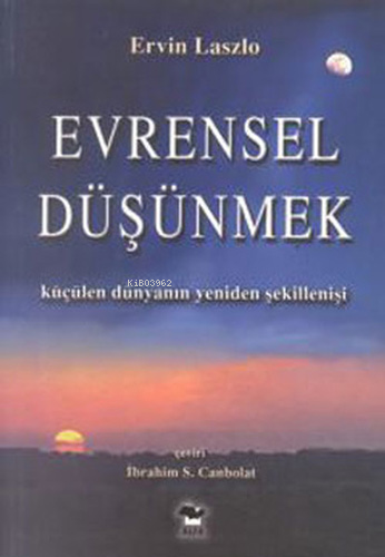 Evrensel Düşünmek - Ervin Laszlo | Yeni ve İkinci El Ucuz Kitabın Adre